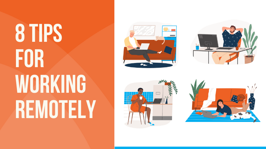 8 Tips for Working Remotely