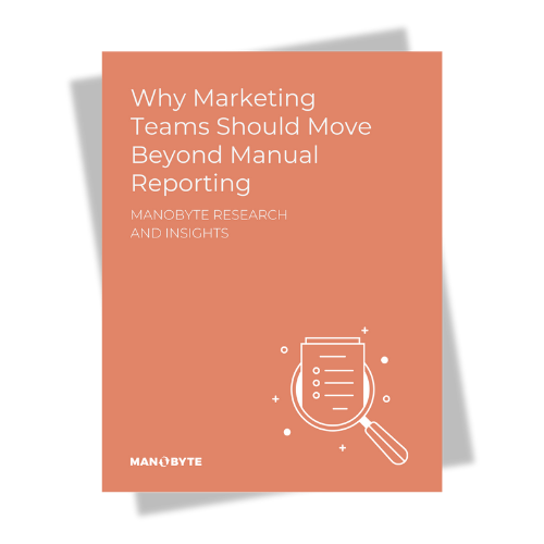 Why Marketing Teams Should Move Beyond Manual Reporting-ebook
